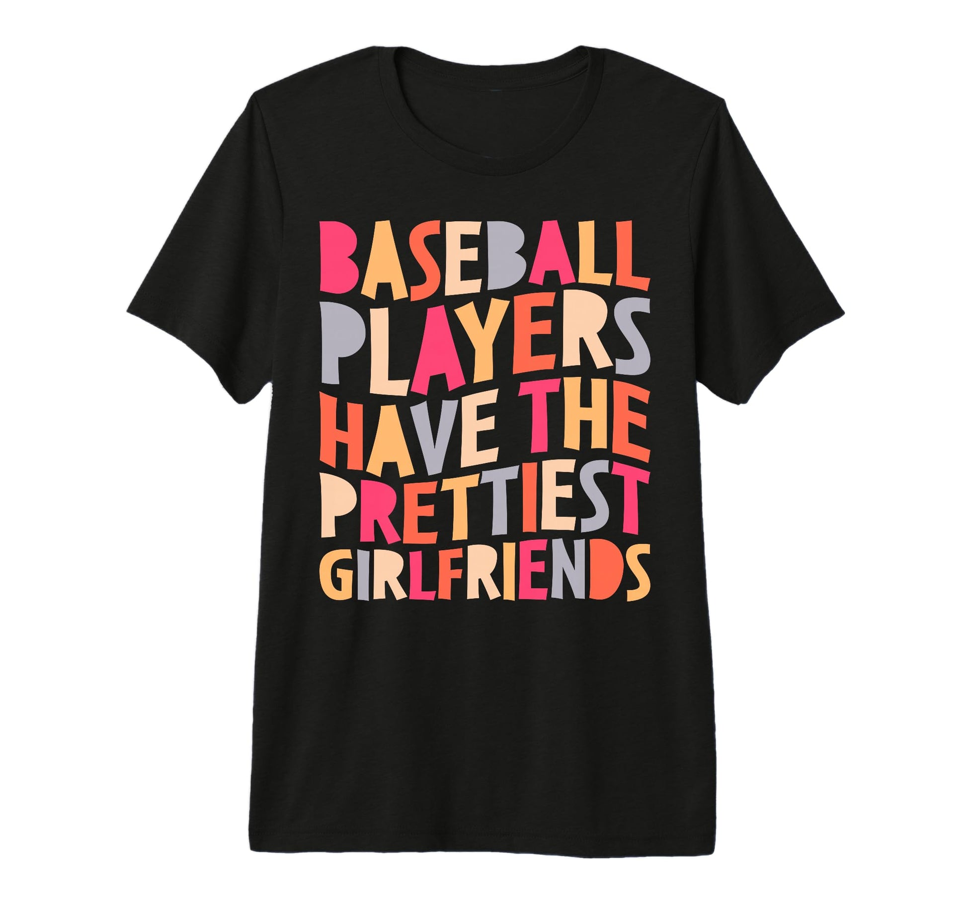Baseball Players Have Prettiest T-Shirt - Fun Novelty Design for Adults - T-Shirt, Sweatshirt, Hoodie