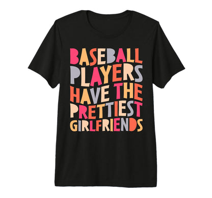 Baseball Players Have Prettiest T-Shirt - Fun Novelty Design for Adults - T-Shirt, Sweatshirt, Hoodie