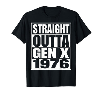 Gen X 1976 Funny Generation X T-Shirt - Casual Everyday Wear Men Women - T-Shirt, Sweatshirt, Hoodie