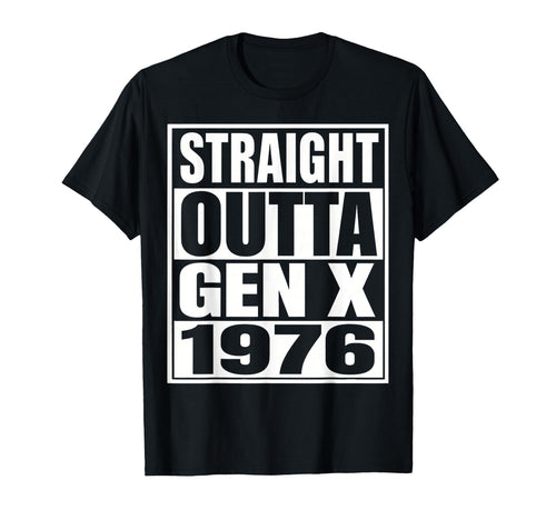 Gen X 1976 Funny Generation X T-Shirt - Casual Everyday Wear Men Women - T-Shirt, Sweatshirt, Hoodie