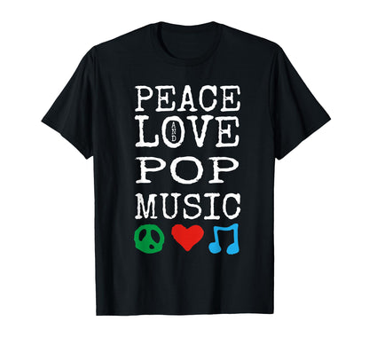 Peace Love And Pop Music Stuff Pop T-Shirt - Minimalist Print Men Women - T-Shirt, Sweatshirt, Hoodie
