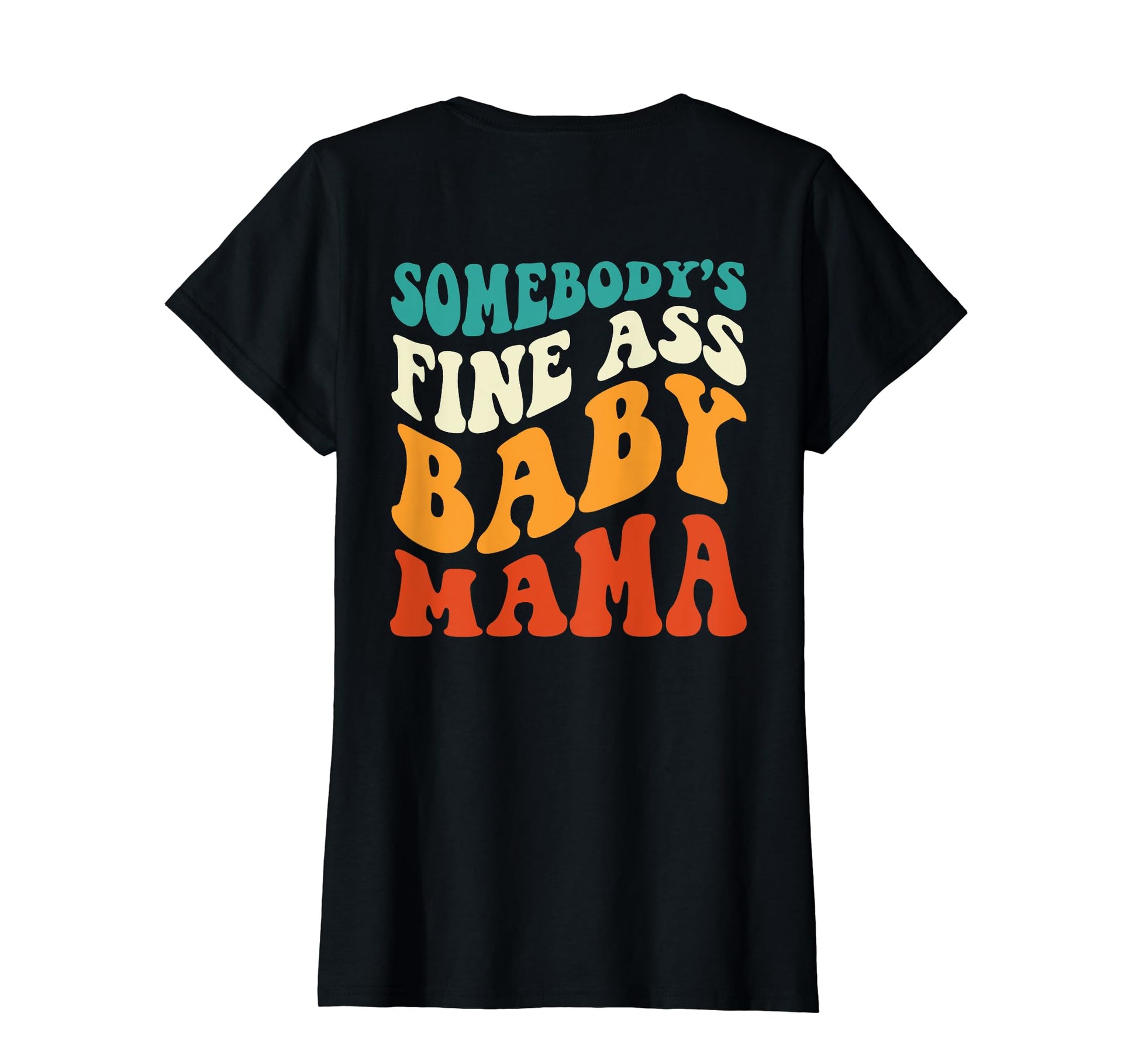 Funny Mama Somebodys Fine Ass Mama T-Shirt - Trendy Graphic for Adults - T-Shirt, Sweatshirt, Hoodie