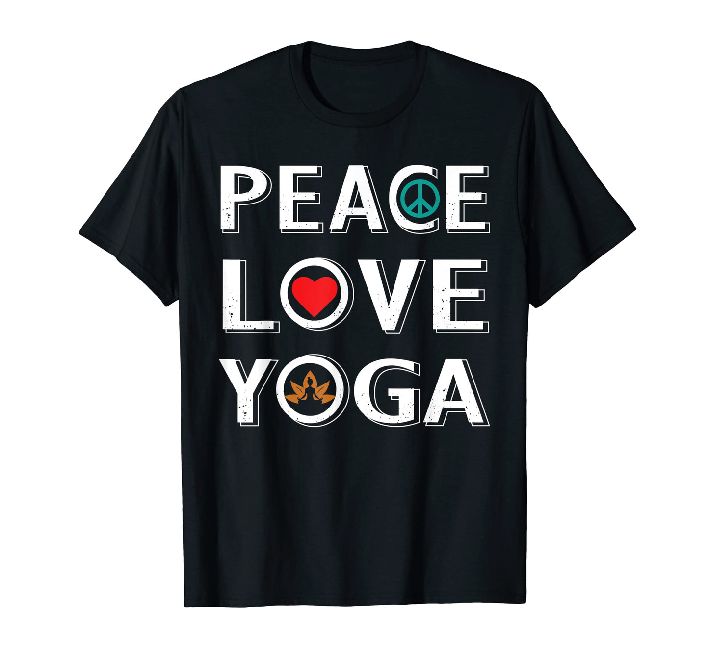 Love Peace Yoga Namaste Yoga T-Shirt - Fun Novelty Design Unisex - T-Shirt, Sweatshirt, Hoodie
