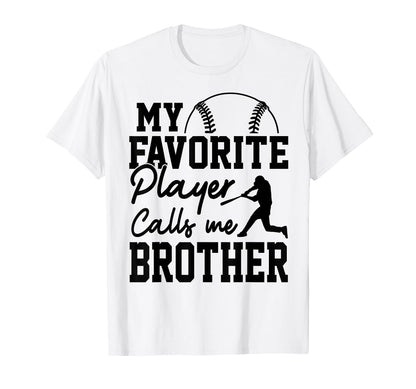 My Favorite Player Calls Me Brother T-Shirt - Custom Art Print Unisex - T-Shirt, Sweatshirt, Hoodie