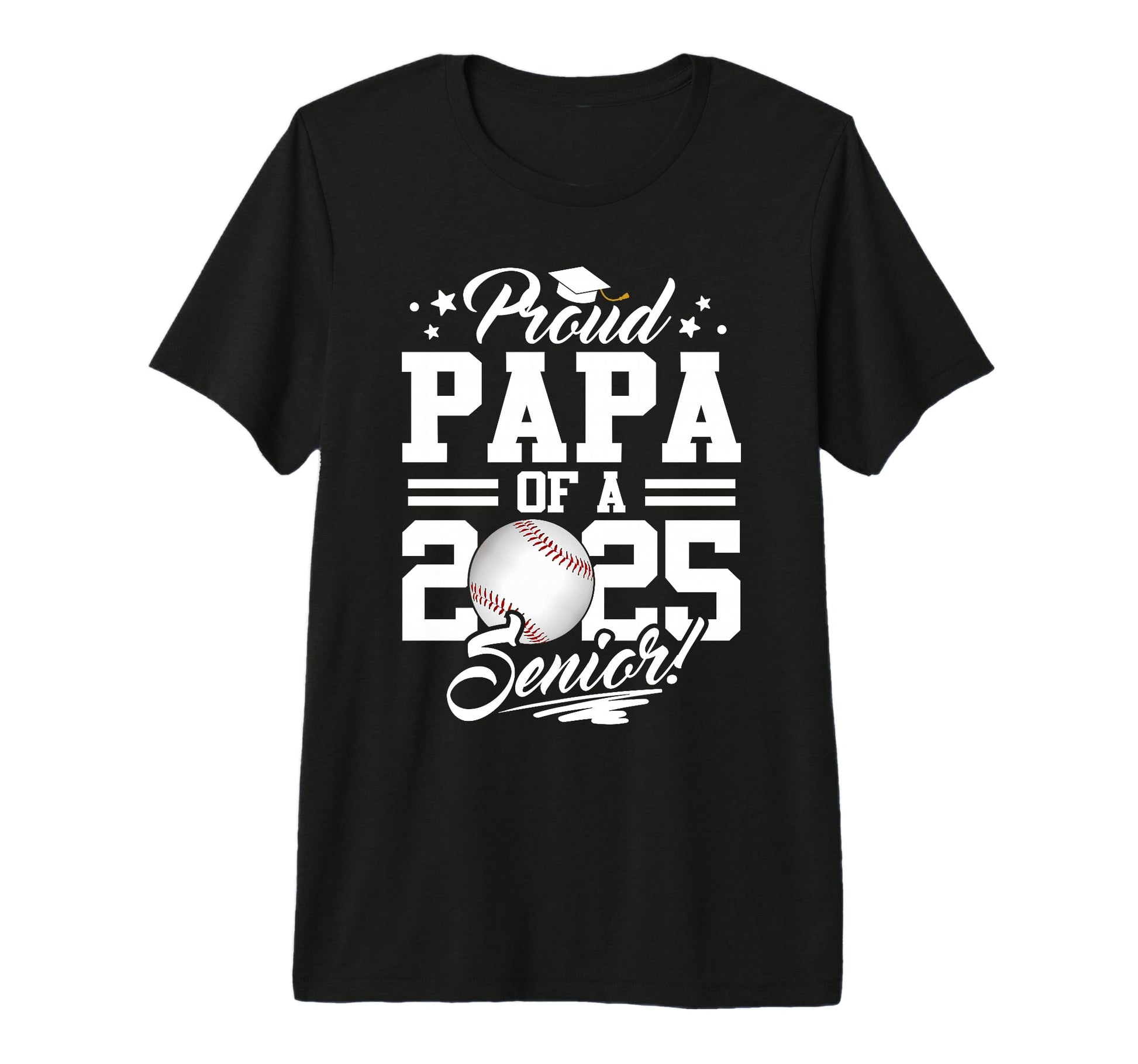 Proud Papa 2025 Senior Graduate Baseball T-Shirt - Unique Graphic Unisex - T-Shirt, Sweatshirt, Hoodie
