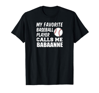 My Favorite Baseball Player Calls Me T-Shirt - Streetwear Style Unisex - T-Shirt, Sweatshirt, Hoodie
