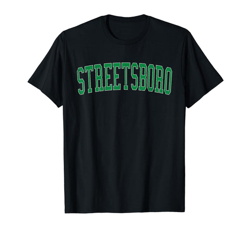 Streetsboro Oh Distressed Green Varsity T-Shirt - Trendy Graphic Unisex - T-Shirt, Sweatshirt, Hoodie