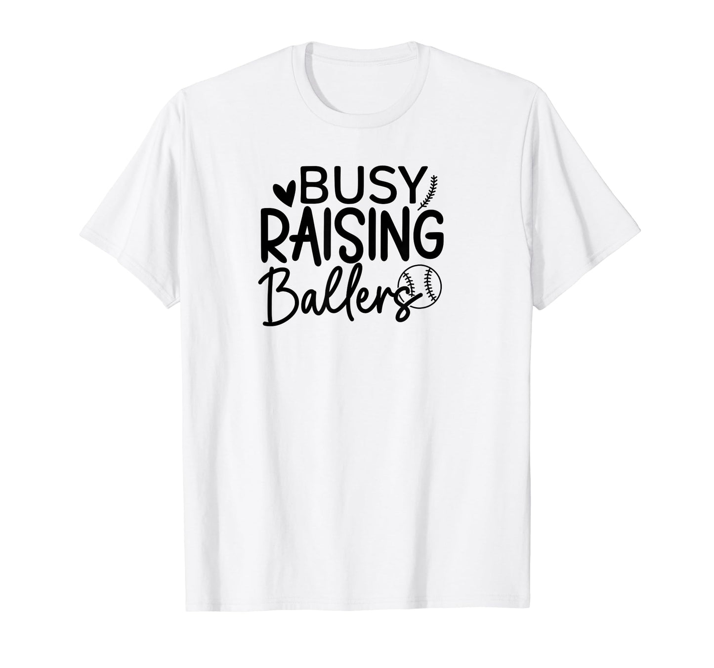 Baseball Busy Raising Ballers Baseball T-Shirt - Novelty Apparel Unisex - T-Shirt, Sweatshirt, Hoodie