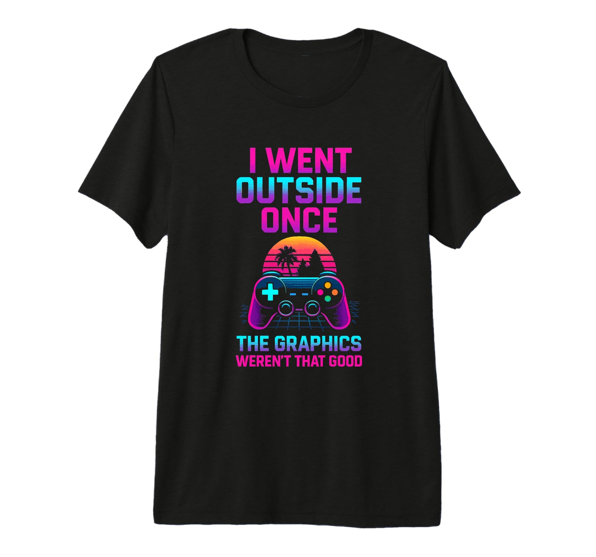 I Went Outside Gamer Dad Fathers Day Video T-Shirt - Trendy Graphic Unisex - T-Shirt, Sweatshirt, Hoodie