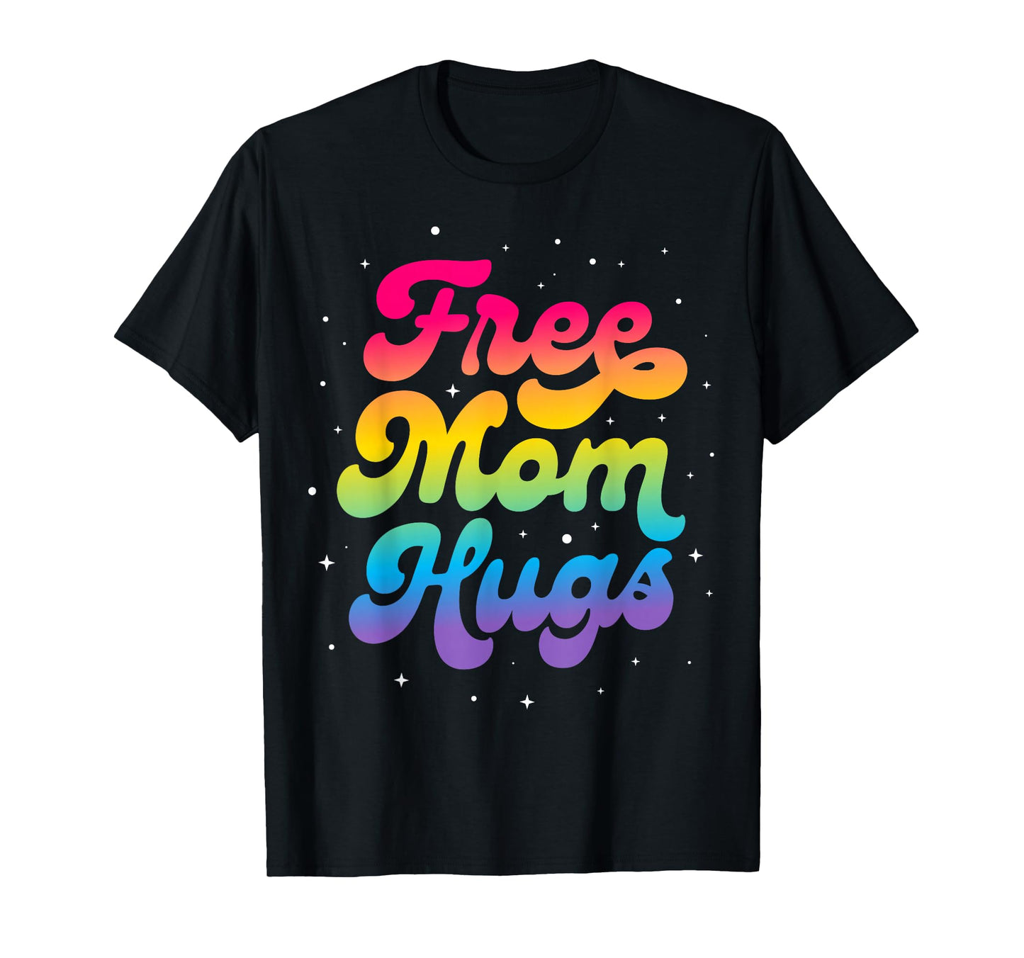 Lgbtq Free Mom Hugs Gay Pride Lgbt Ally T-Shirt - Unique Graphic Men Women - T-Shirt, Sweatshirt, Hoodie