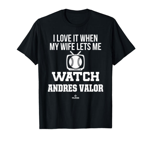 My Wife Lets Me Watch Andres Valor T-Shirt - Fun Novelty Design for Adults - T-Shirt, Sweatshirt, Hoodie