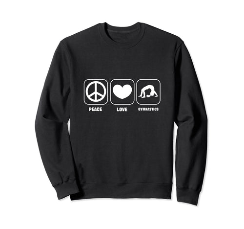 Peace Love Gymnastics Sports Sweatshirt - Streetwear Style for Adults - T-Shirt, Sweatshirt, Hoodie