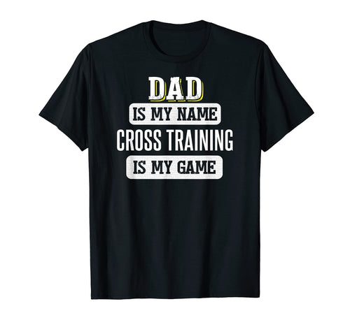 Funny Cross Training Gift Dad T-Shirt - Minimalist Print for Adults - T-Shirt, Sweatshirt, Hoodie