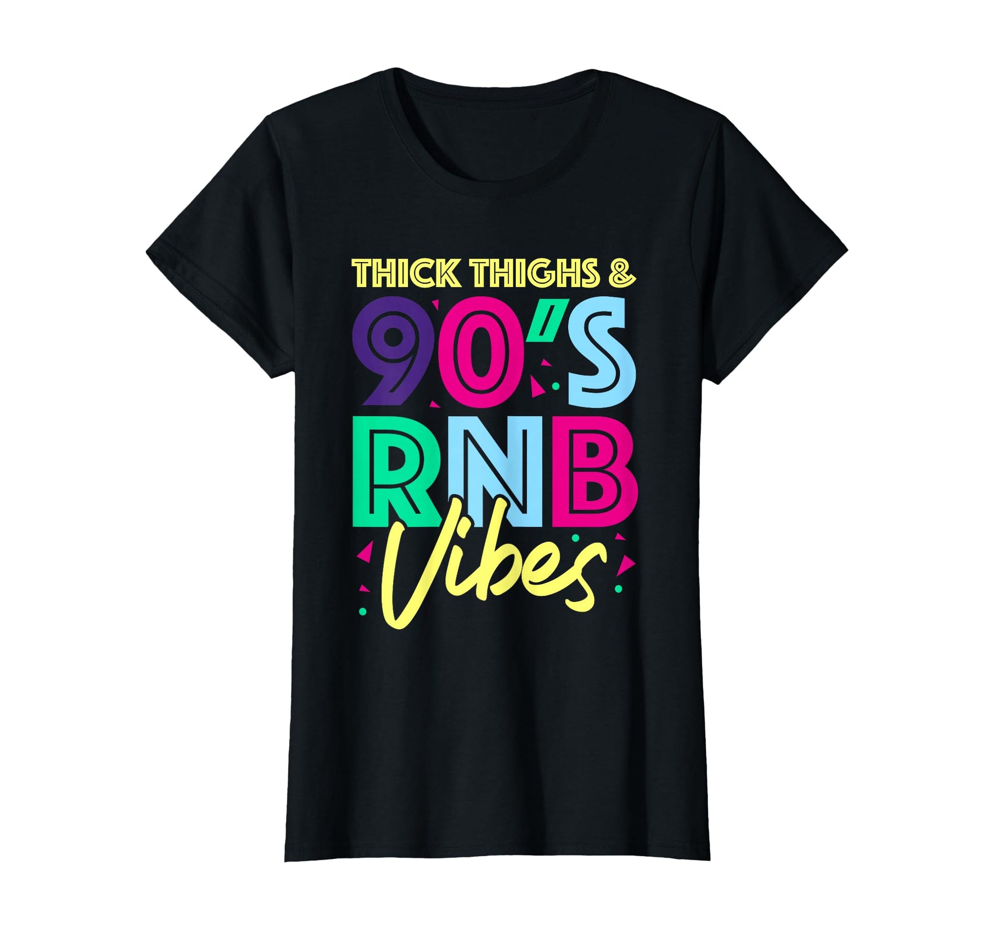Thick Thighs 90S Rnb Vibes Rnb T-Shirt - Casual Everyday Wear Men Women - T-Shirt, Sweatshirt, Hoodie