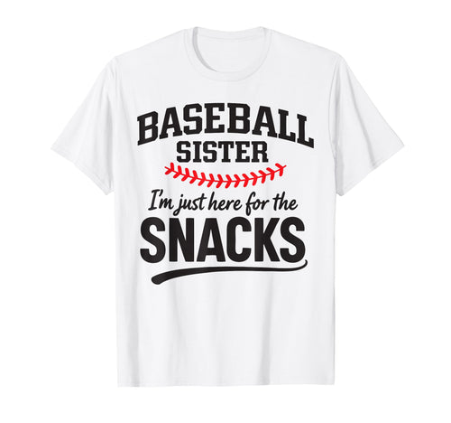 Baseball Sister Im Just Here Snacks T-Shirt - Aesthetic Graphic Men Women - T-Shirt, Sweatshirt, Hoodie