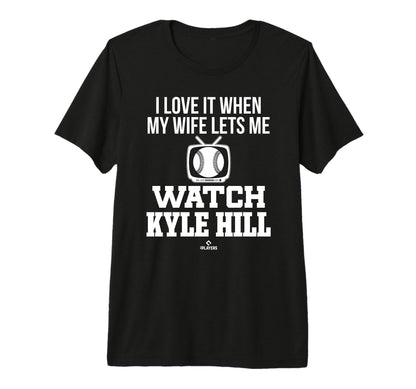 My Wife Lets Me Watch Kyle Hill T-Shirt - Custom Art Print for Adults - T-Shirt, Sweatshirt, Hoodie