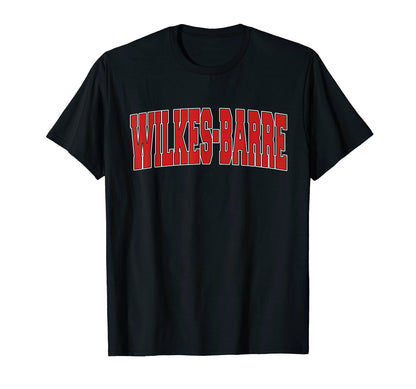Wilkes Barre Pa Pennsylvania Varsity T-Shirt - Novelty Apparel for Adults - T-Shirt, Sweatshirt, Hoodie