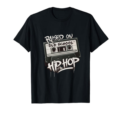 Raised Old School Hip Hop Cassette T-Shirt - Custom Art Print for Adults - T-Shirt, Sweatshirt, Hoodie
