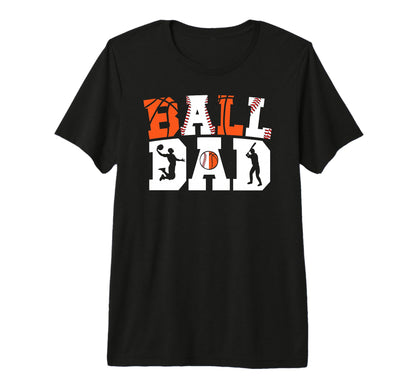 Mens Ball Dad Proud Baseball T-Shirt - Streetwear Style Men Women - T-Shirt, Sweatshirt, Hoodie