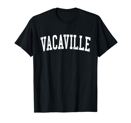 Vacaville Ca Distressed White Varsity T-Shirt - Trendy Graphic Men Women - T-Shirt, Sweatshirt, Hoodie