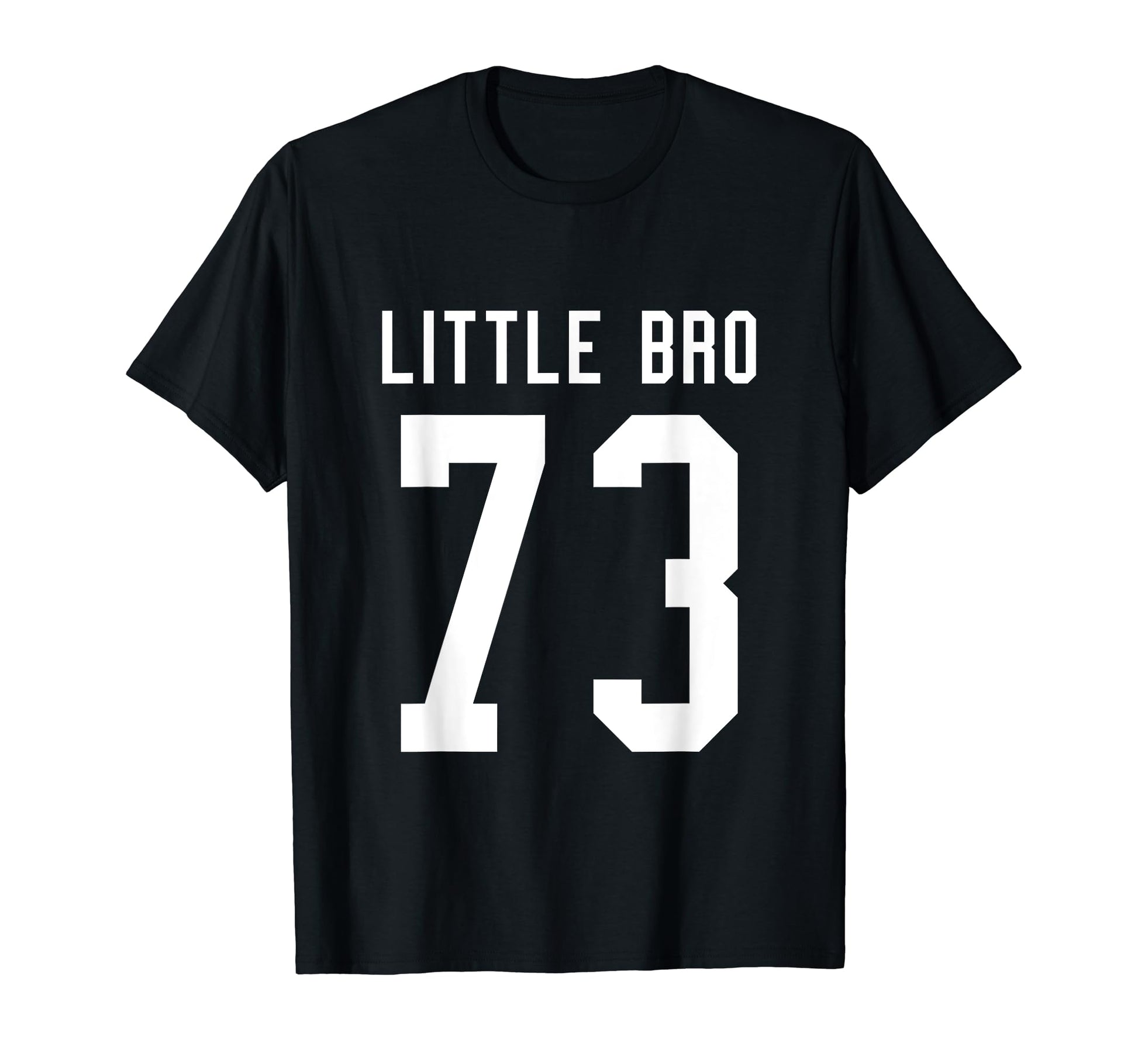 Number 73 Little Bro Biggest Fan T-Shirt - Streetwear Style Unisex - T-Shirt, Sweatshirt, Hoodie