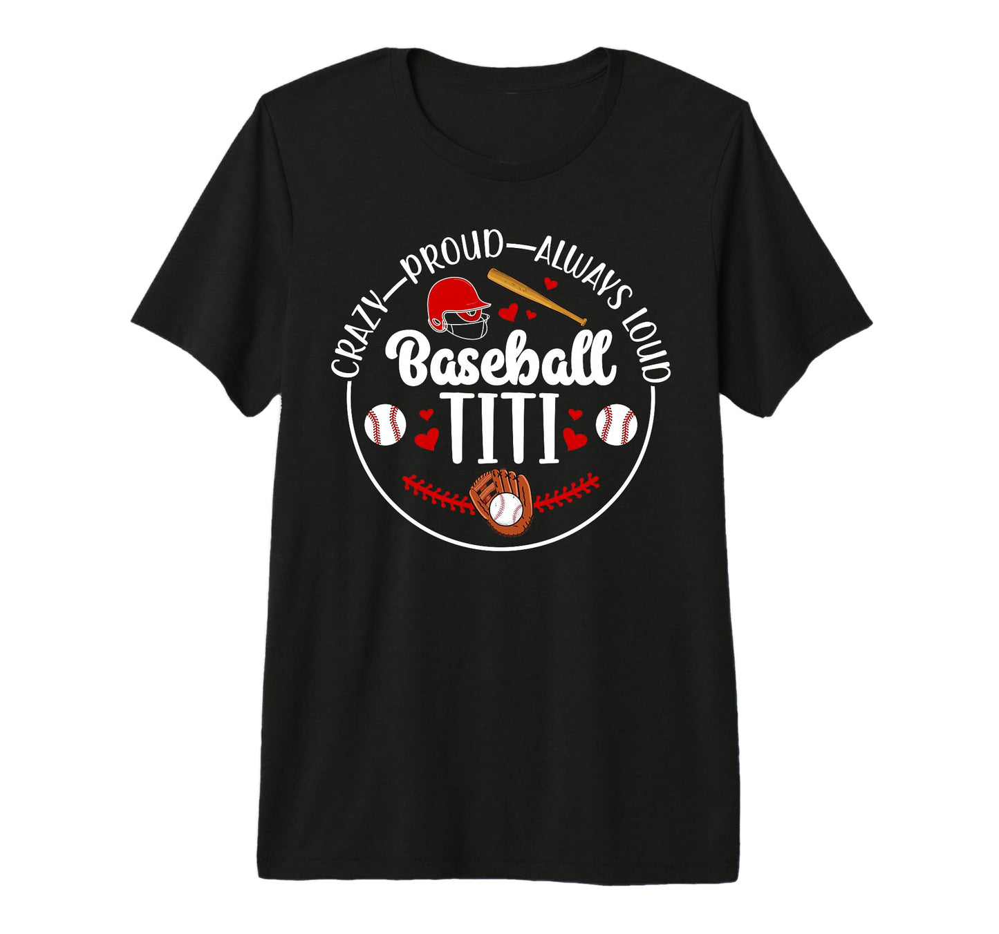 Crazy Proud Baseball Titi Baseball T-Shirt - Trendy Graphic Men Women - T-Shirt, Sweatshirt, Hoodie