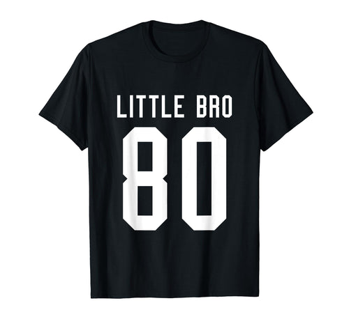 Number 80 Little Bro Biggest Fan T-Shirt - Fun Novelty Design Unisex - T-Shirt, Sweatshirt, Hoodie