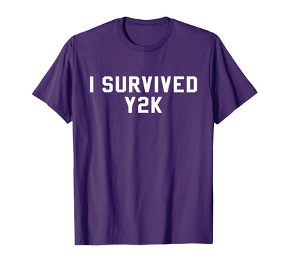I Survived Y2K Year 2000 T-Shirt - Casual Everyday Wear for Adults - T-Shirt, Sweatshirt, Hoodie
