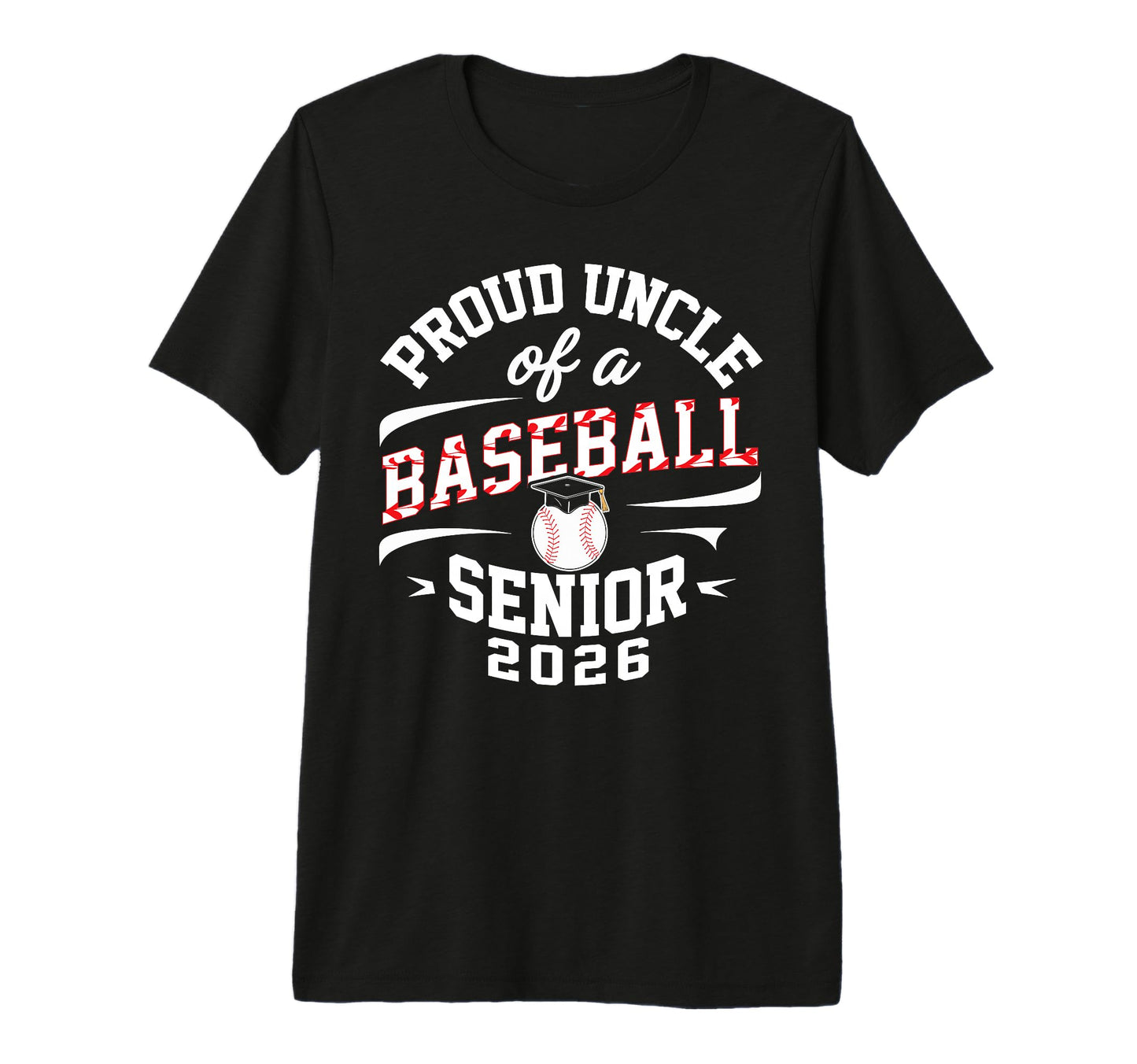 Proud Uncle 2026 Baseball Senior T-Shirt - Novelty Apparel for Adults - T-Shirt, Sweatshirt, Hoodie