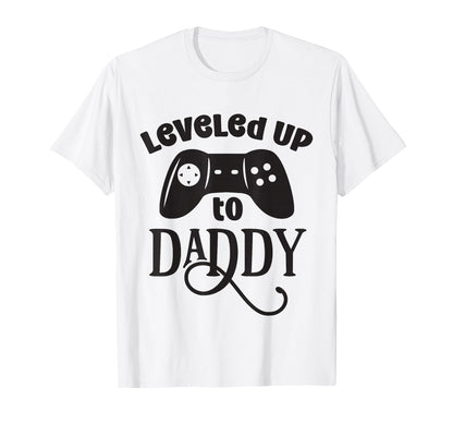 Leveled Up To Daddy Funny Game Lover T-Shirt - Custom Art Print for Adults - T-Shirt, Sweatshirt, Hoodie
