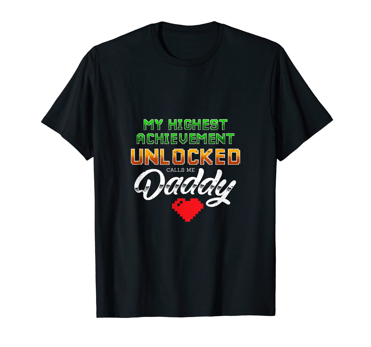 Achievement Unlocked Daddy Gift T-Shirt - Fun Novelty Design for Adults - T-Shirt, Sweatshirt, Hoodie