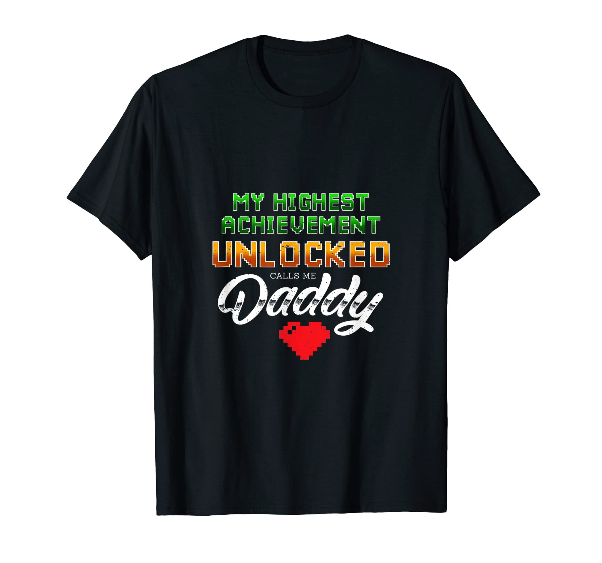Achievement Unlocked Daddy Gift T-Shirt - Fun Novelty Design for Adults - T-Shirt, Sweatshirt, Hoodie
