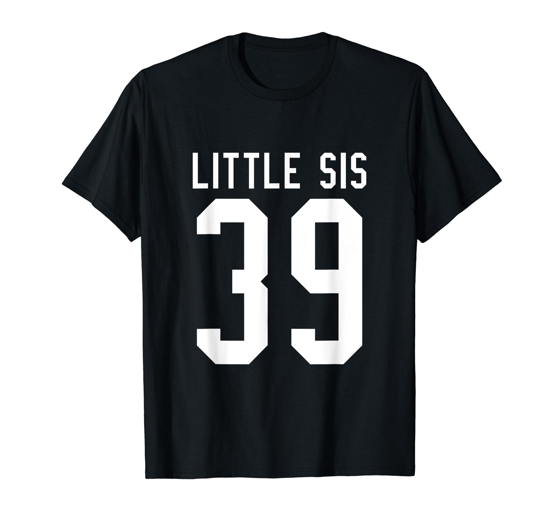 Number 39 Little Sis Biggest Fan T-Shirt - Custom Art Print Men Women - T-Shirt, Sweatshirt, Hoodie