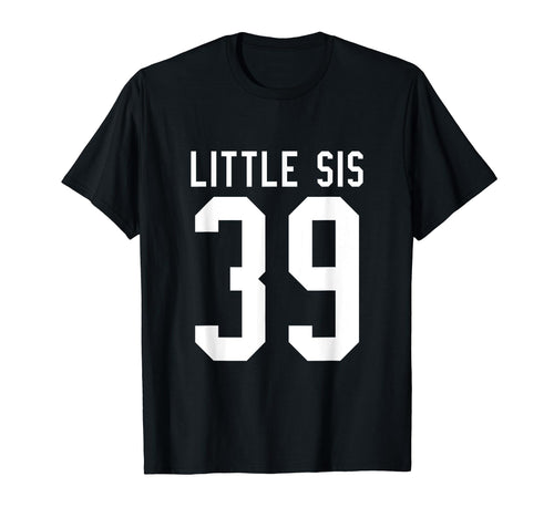 Number 39 Little Sis Biggest Fan T-Shirt - Custom Art Print Men Women - T-Shirt, Sweatshirt, Hoodie