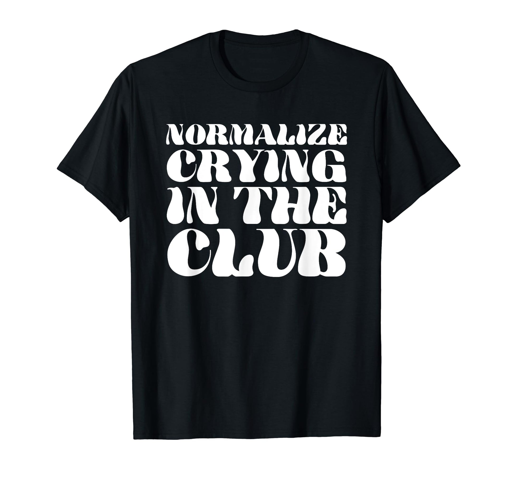 Normalize Crying Club Funny Y2K Aesthetic T-Shirt - Graphic Print Unisex - T-Shirt, Sweatshirt, Hoodie