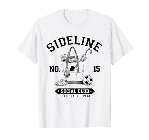 Sideline Social Club Soccer Mom Game Day T-Shirt - Aesthetic Graphic Unisex - T-Shirt, Sweatshirt, Hoodie