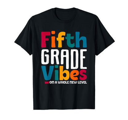 Fifth Grade Vibes 1St Day School T-Shirt - Aesthetic Graphic for Adults - T-Shirt, Sweatshirt, Hoodie