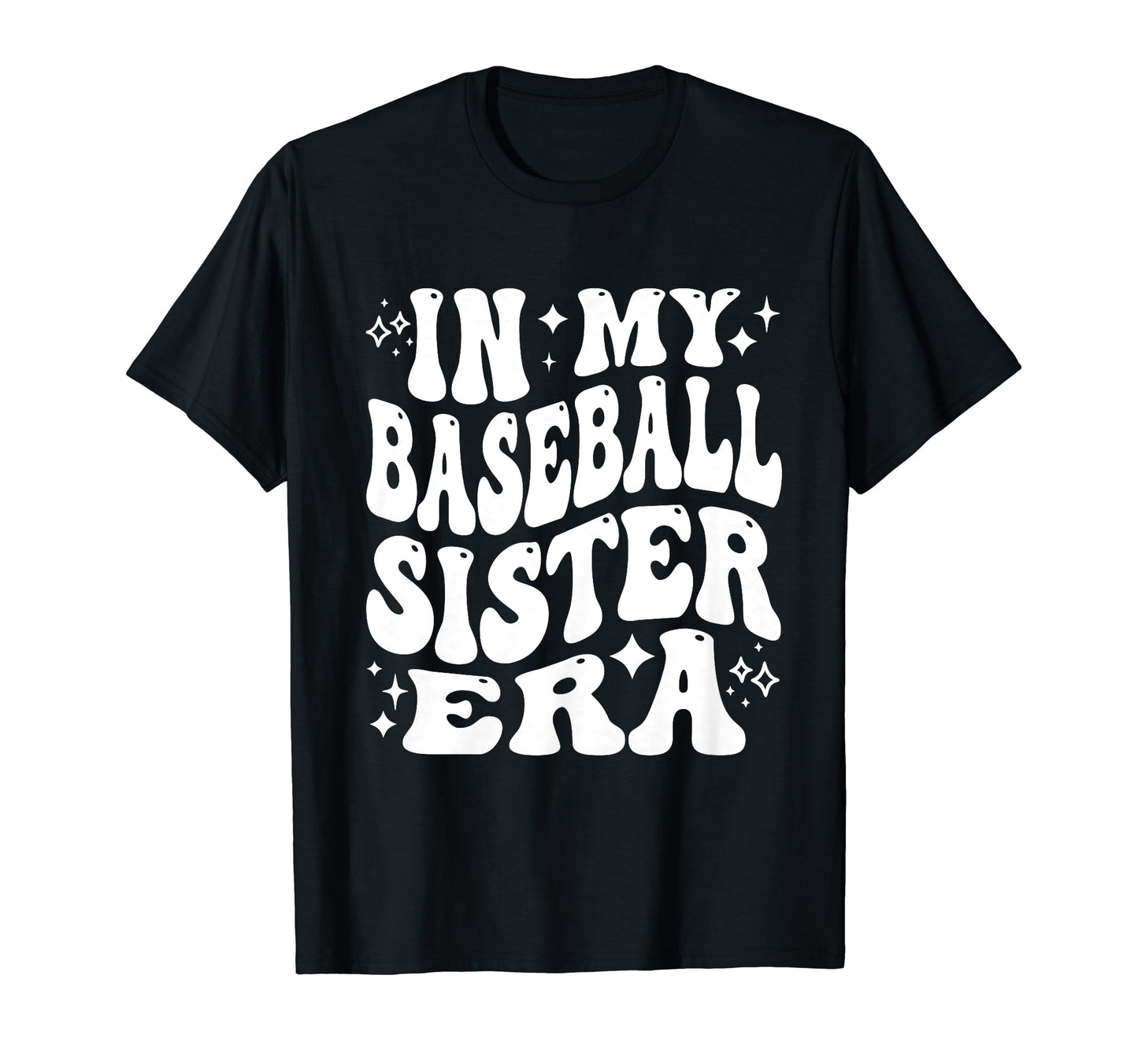 My Baseball Sister Era Funny Baseball T-Shirt - Trendy Graphic for Adults - T-Shirt, Sweatshirt, Hoodie