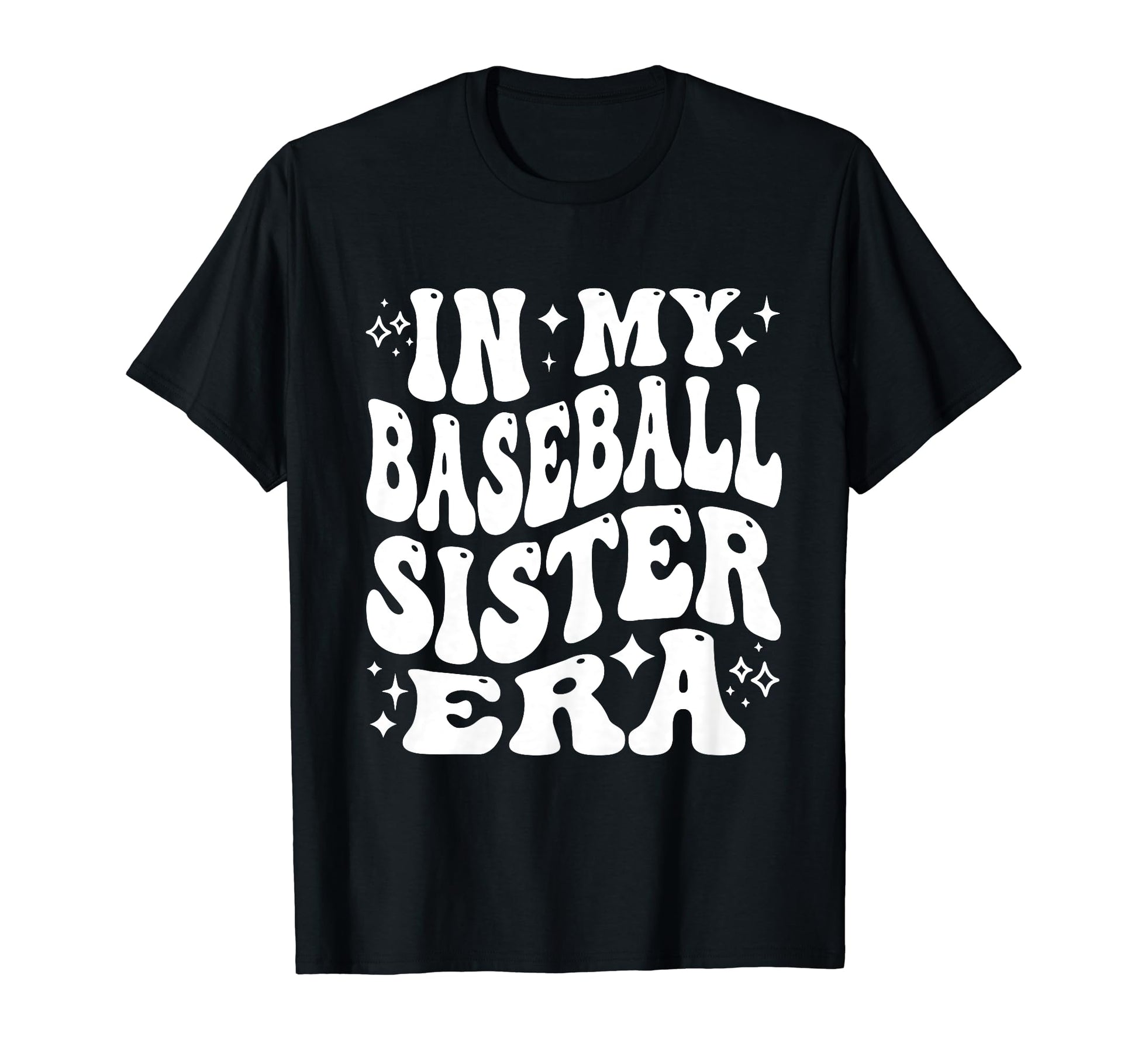My Baseball Sister Era Funny Baseball T-Shirt - Trendy Graphic for Adults - T-Shirt, Sweatshirt, Hoodie