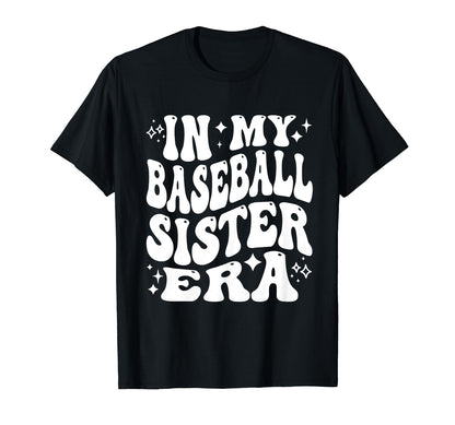 My Baseball Sister Era Funny Baseball T-Shirt - Trendy Graphic for Adults - T-Shirt, Sweatshirt, Hoodie