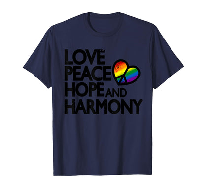 Peace Hope Harmony And Love T-Shirt - Trendy Graphic Men Women - T-Shirt, Sweatshirt, Hoodie