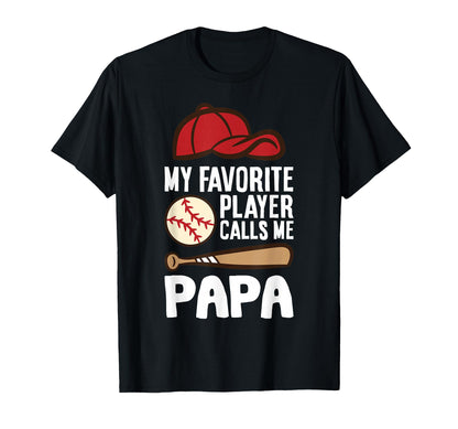 My Favorite Player Calls Me Papa T-Shirt - Trendy Graphic for Adults - T-Shirt, Sweatshirt, Hoodie