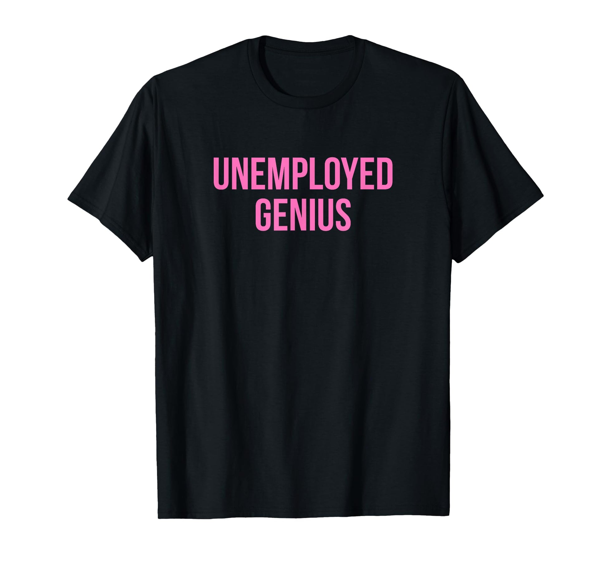 Unemployed Genius Funny Y2K T-Shirt - Fun Novelty Design for Adults - T-Shirt, Sweatshirt, Hoodie