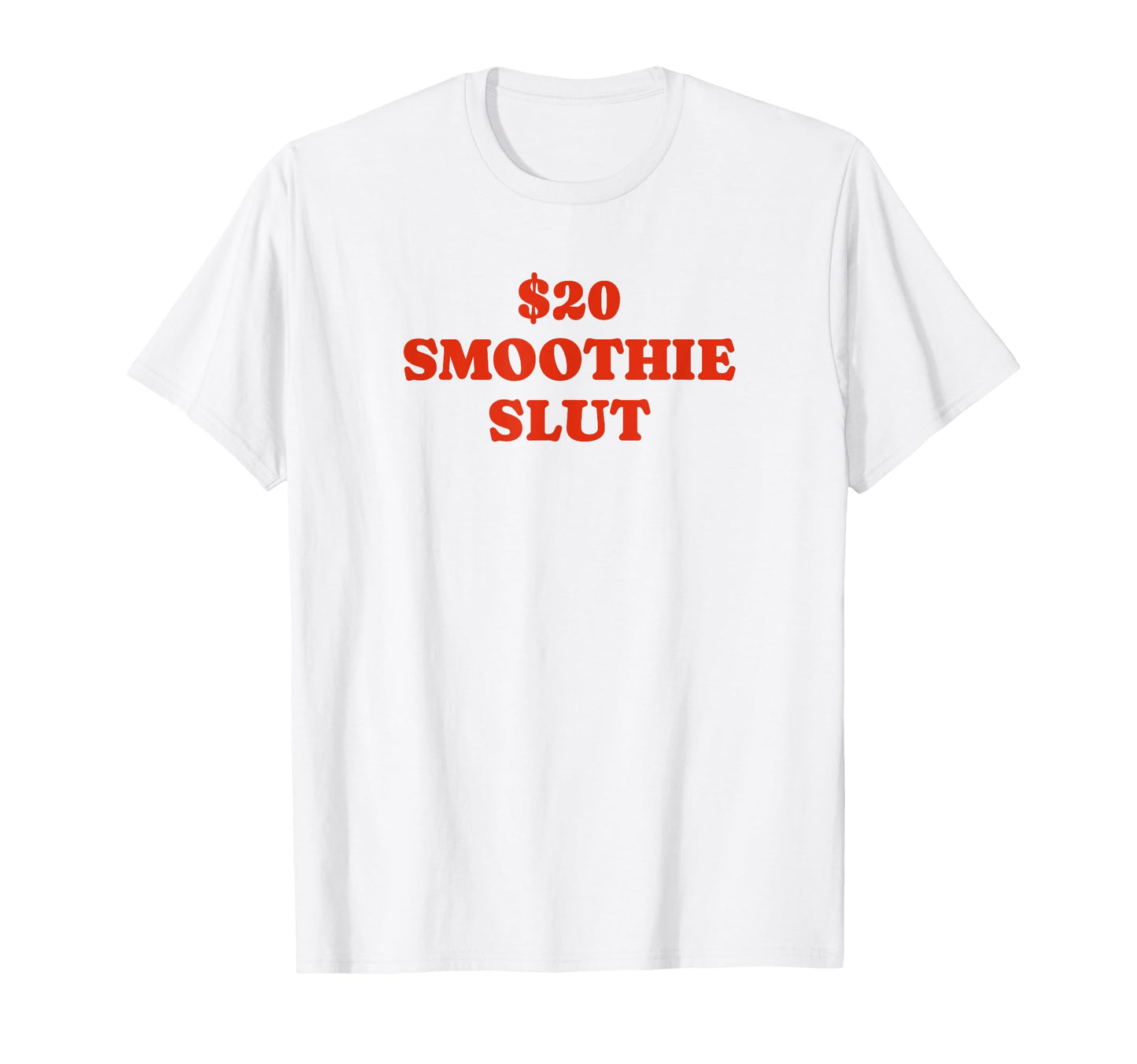 20 Smoothie Slut Funny Y2K Aesthetic T-Shirt - Minimalist Print Unisex - T-Shirt, Sweatshirt, Hoodie