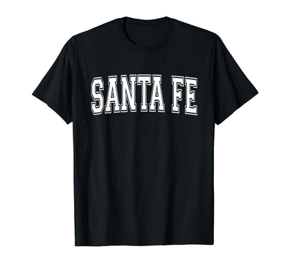 Santa Fe Nm New Mexico Usa Sports T-Shirt - Novelty Apparel Men Women - T-Shirt, Sweatshirt, Hoodie