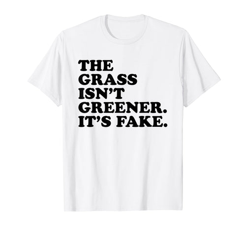 Grass Isnt Greener Its Fake Y2K T-Shirt - Unique Graphic Men Women - T-Shirt, Sweatshirt, Hoodie