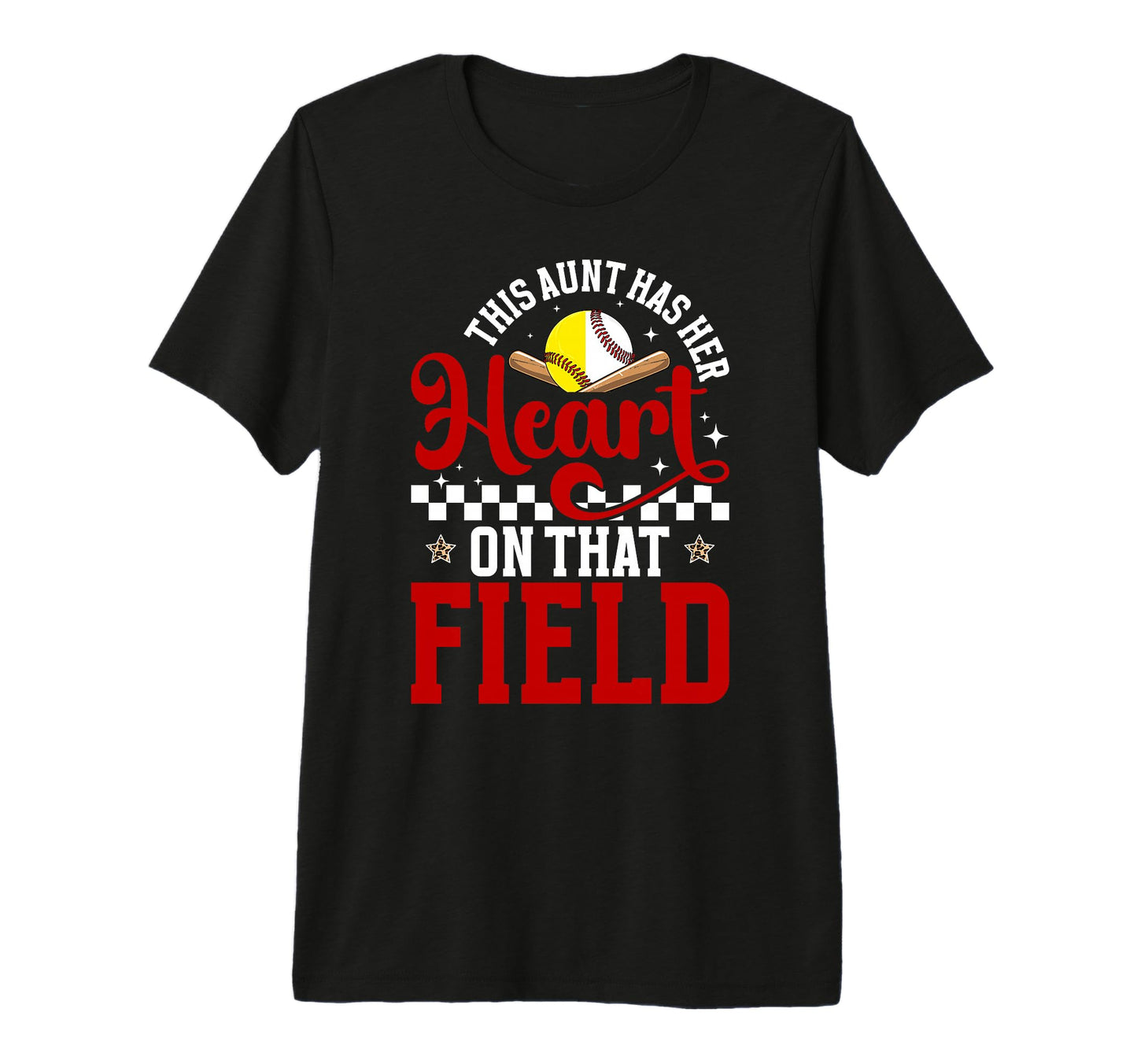 That Field Softball Baseball Aunt T-Shirt - Custom Art Print for Adults - T-Shirt, Sweatshirt, Hoodie
