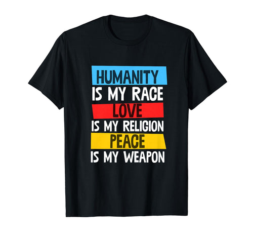 Humanity Love Peace Hippie Feminism T-Shirt - Novelty Apparel Unisex - T-Shirt, Sweatshirt, Hoodie