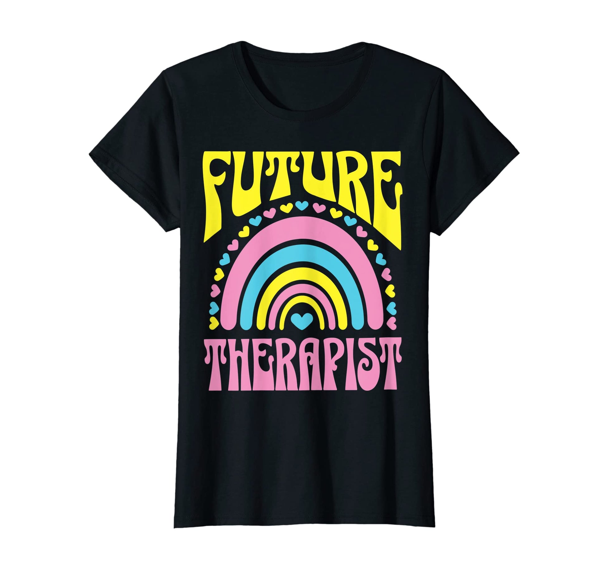 Future Therapist Bright Rainbow T-Shirt - Custom Art Print Men Women - T-Shirt, Sweatshirt, Hoodie