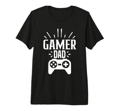 Gamer Dad Funny Video Game Gaming T-Shirt - Casual Everyday Wear Men Women - T-Shirt, Sweatshirt, Hoodie